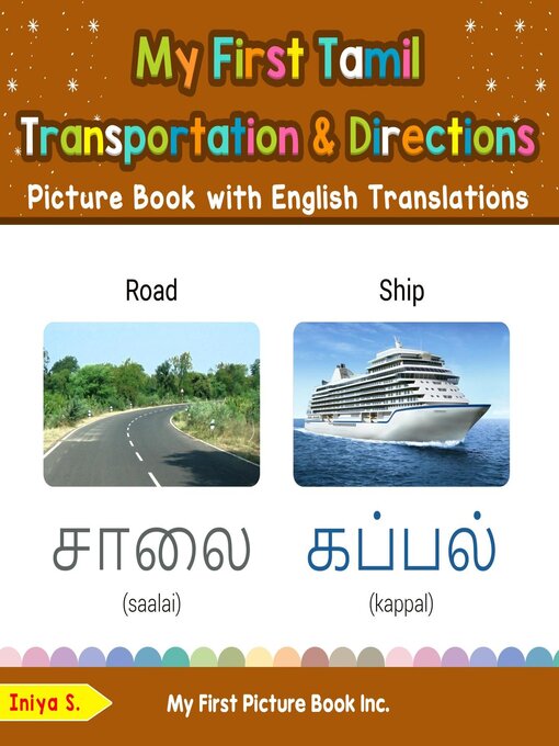 Title details for My First Tamil Transportation & Directions Picture Book with English Translations by Iniya S. - Available